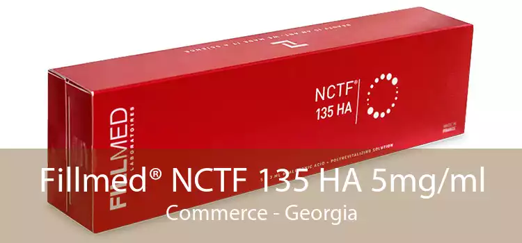Fillmed® NCTF 135 HA 5mg/ml Commerce - Georgia