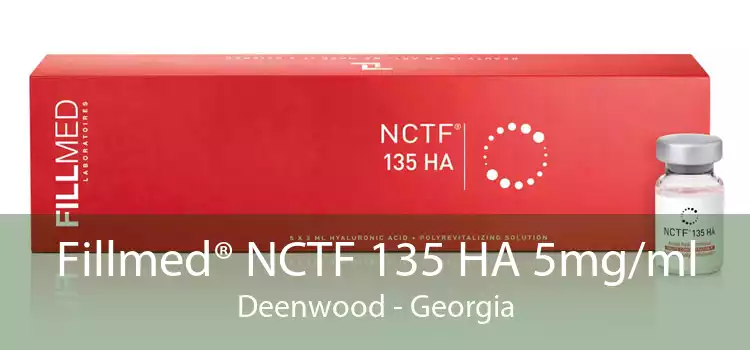 Fillmed® NCTF 135 HA 5mg/ml Deenwood - Georgia