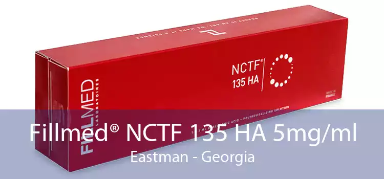 Fillmed® NCTF 135 HA 5mg/ml Eastman - Georgia
