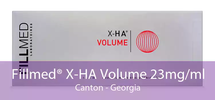 Fillmed® X-HA Volume 23mg/ml Canton - Georgia