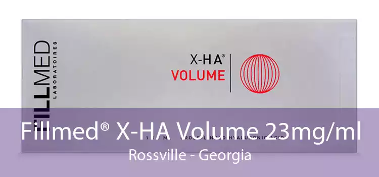 Fillmed® X-HA Volume 23mg/ml Rossville - Georgia