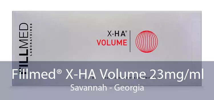 Fillmed® X-HA Volume 23mg/ml Savannah - Georgia