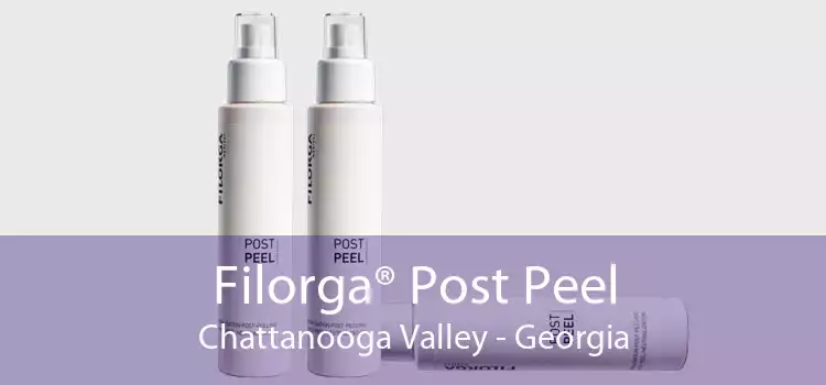 Filorga® Post Peel Chattanooga Valley - Georgia