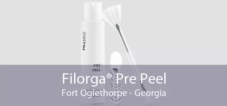 Filorga® Pre Peel Fort Oglethorpe - Georgia