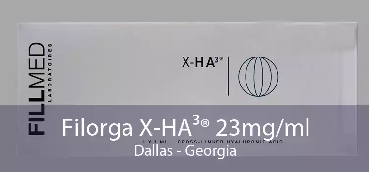 Filorga X-HA³® 23mg/ml Dallas - Georgia