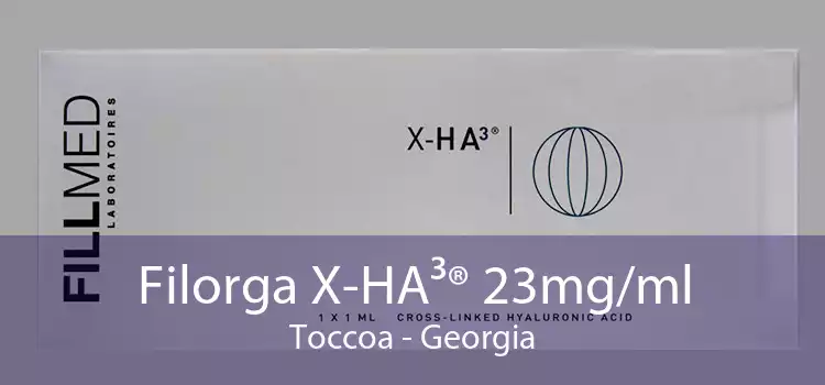 Filorga X-HA³® 23mg/ml Toccoa - Georgia