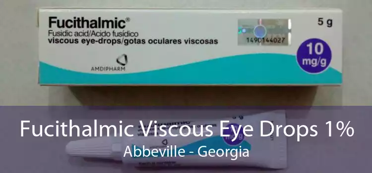 Fucithalmic Viscous Eye Drops 1% Abbeville - Georgia