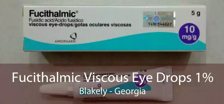 Fucithalmic Viscous Eye Drops 1% Blakely - Georgia