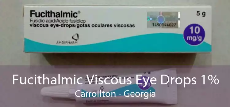 Fucithalmic Viscous Eye Drops 1% Carrollton - Georgia