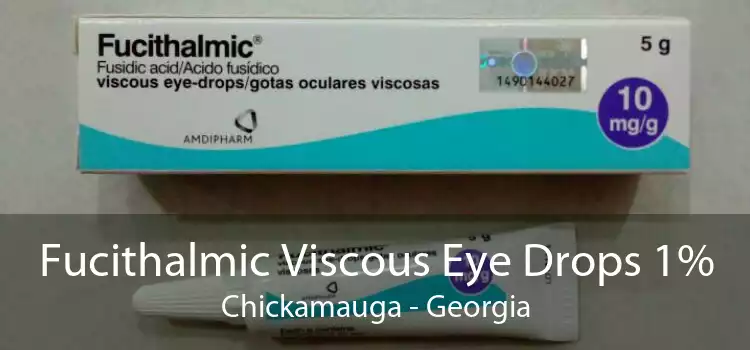 Fucithalmic Viscous Eye Drops 1% Chickamauga - Georgia