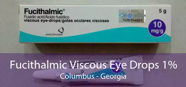 Fucithalmic Viscous Eye Drops 1% Columbus - Georgia