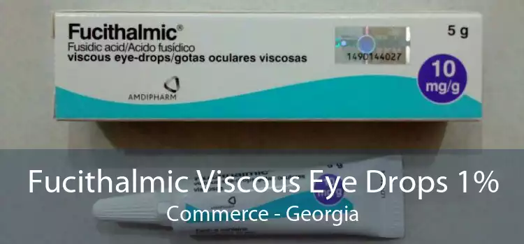 Fucithalmic Viscous Eye Drops 1% Commerce - Georgia