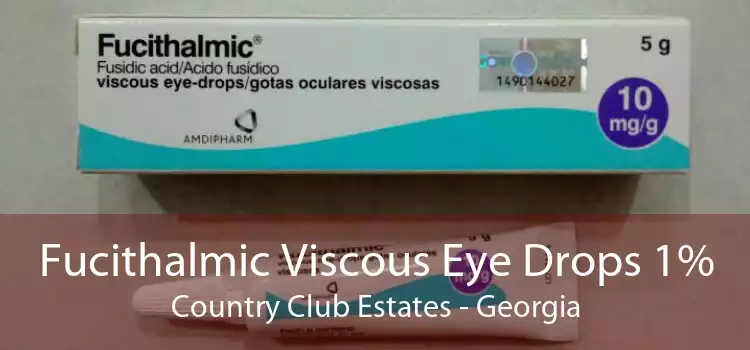 Fucithalmic Viscous Eye Drops 1% Country Club Estates - Georgia