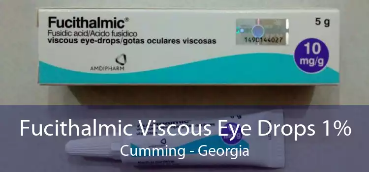 Fucithalmic Viscous Eye Drops 1% Cumming - Georgia