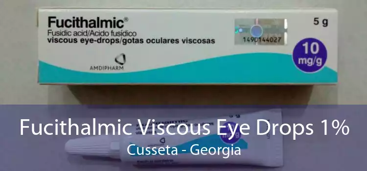 Fucithalmic Viscous Eye Drops 1% Cusseta - Georgia