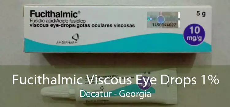 Fucithalmic Viscous Eye Drops 1% Decatur - Georgia