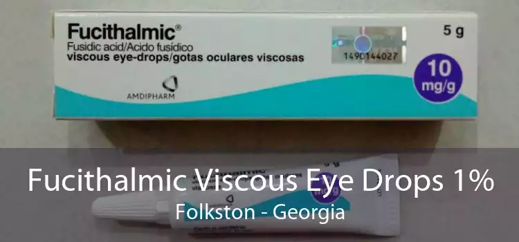 Fucithalmic Viscous Eye Drops 1% Folkston - Georgia