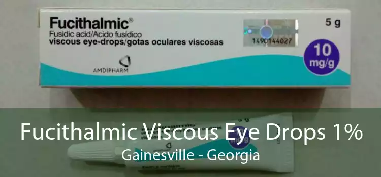 Fucithalmic Viscous Eye Drops 1% Gainesville - Georgia