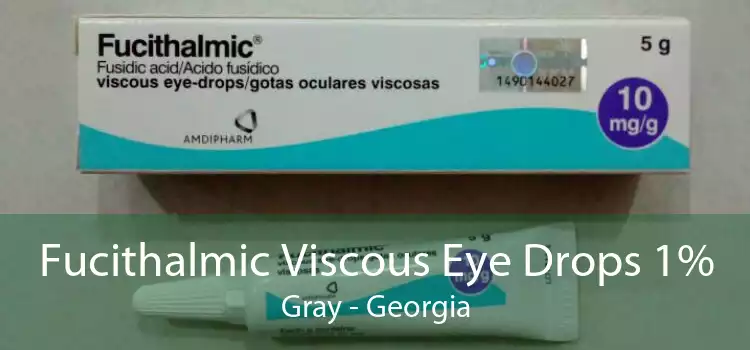 Fucithalmic Viscous Eye Drops 1% Gray - Georgia