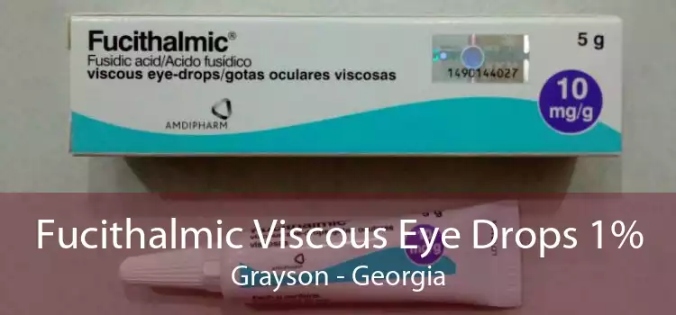 Fucithalmic Viscous Eye Drops 1% Grayson - Georgia
