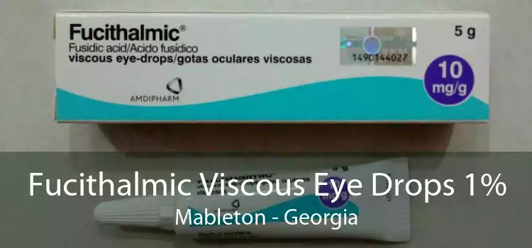 Fucithalmic Viscous Eye Drops 1% Mableton - Georgia