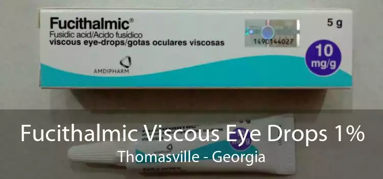 Fucithalmic Viscous Eye Drops 1% Thomasville - Georgia