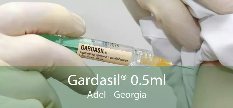 Gardasil® 0.5ml Adel - Georgia