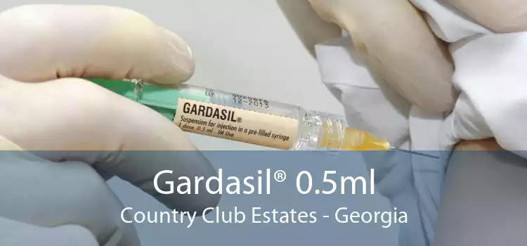 Gardasil® 0.5ml Country Club Estates - Georgia
