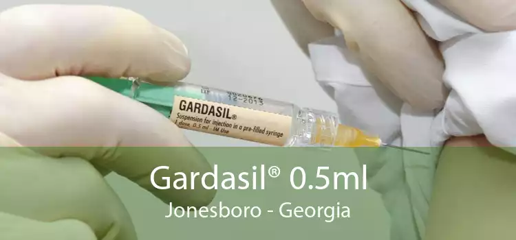 Gardasil® 0.5ml Jonesboro - Georgia