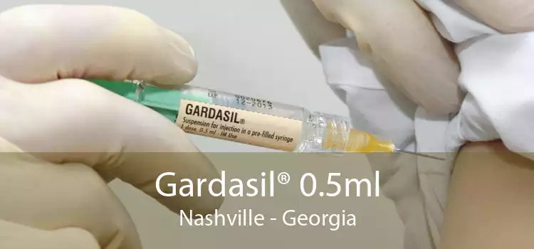 Gardasil® 0.5ml Nashville - Georgia