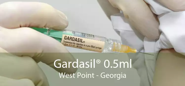 Gardasil® 0.5ml West Point - Georgia
