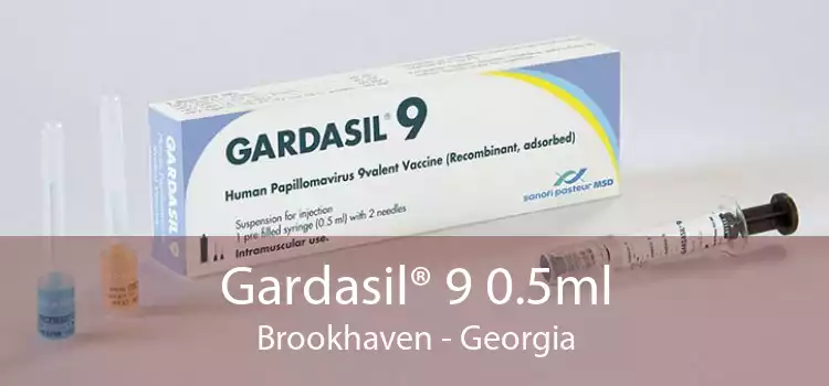 Gardasil® 9 0.5ml Brookhaven - Georgia