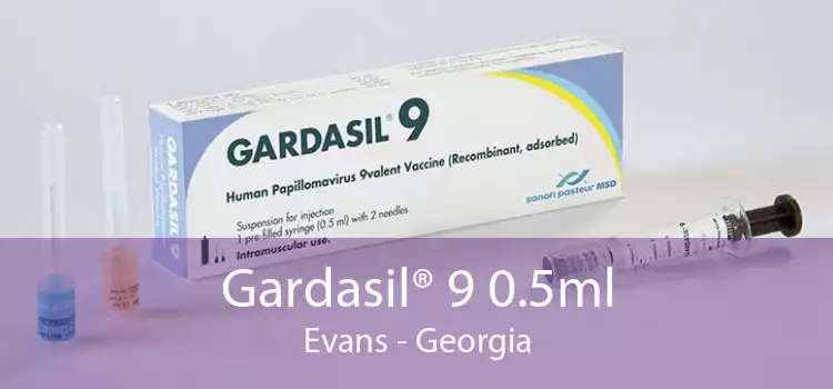 Gardasil® 9 0.5ml Evans - Georgia