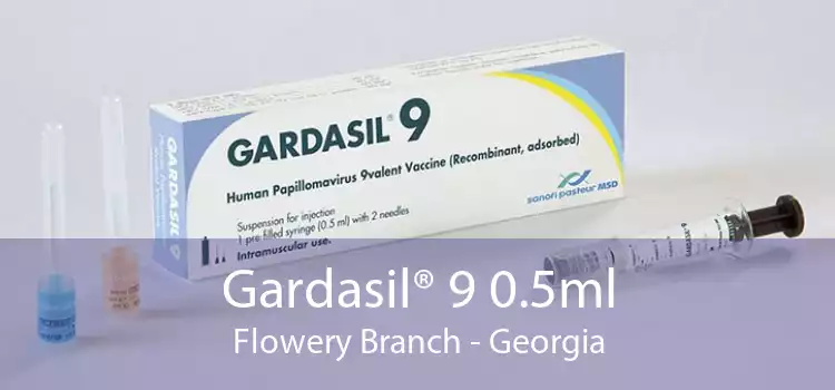 Gardasil® 9 0.5ml Flowery Branch - Georgia