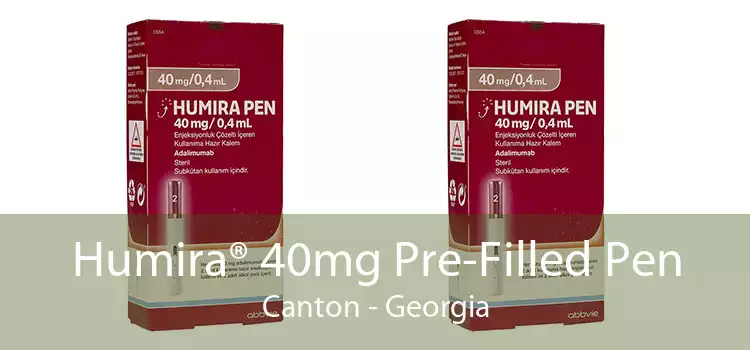Humira® 40mg Pre-Filled Pen Canton - Georgia