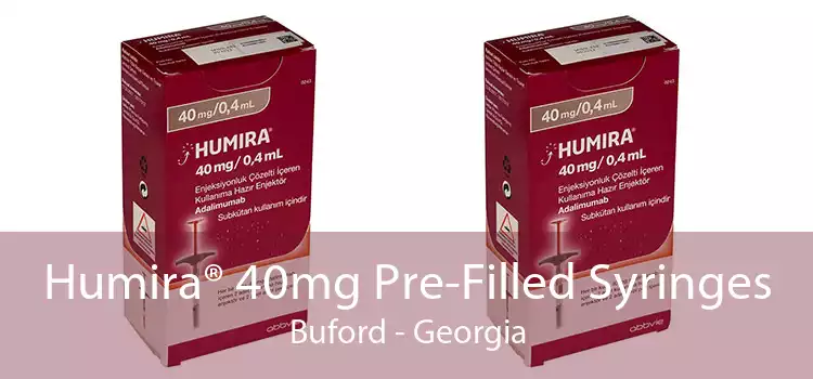 Humira® 40mg Pre-Filled Syringes Buford - Georgia