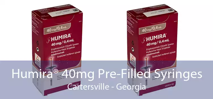 Humira® 40mg Pre-Filled Syringes Cartersville - Georgia
