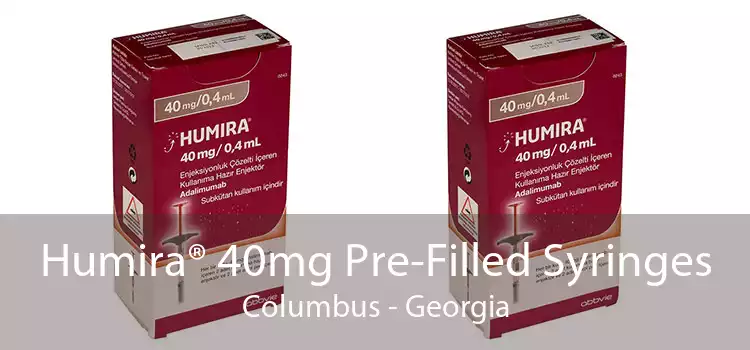 Humira® 40mg Pre-Filled Syringes Columbus - Georgia