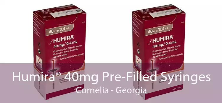Humira® 40mg Pre-Filled Syringes Cornelia - Georgia