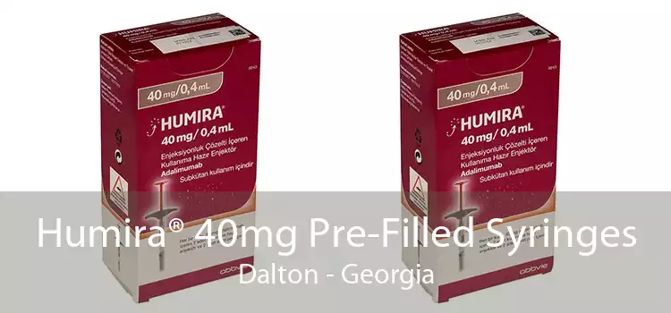 Humira® 40mg Pre-Filled Syringes Dalton - Georgia