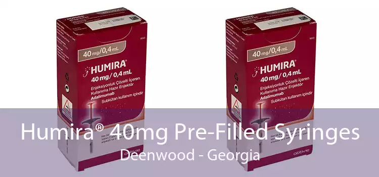 Humira® 40mg Pre-Filled Syringes Deenwood - Georgia