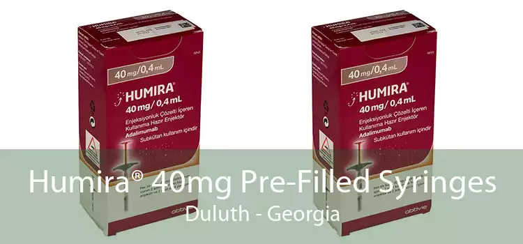 Humira® 40mg Pre-Filled Syringes Duluth - Georgia