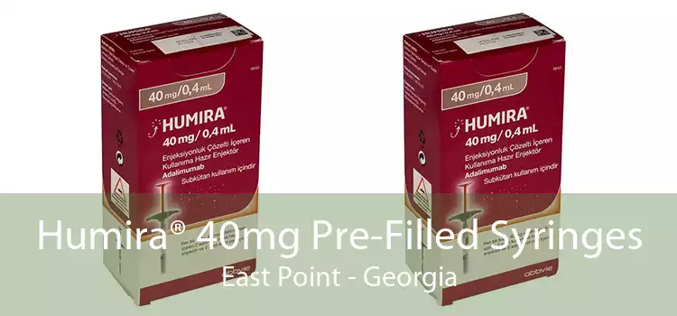 Humira® 40mg Pre-Filled Syringes East Point - Georgia