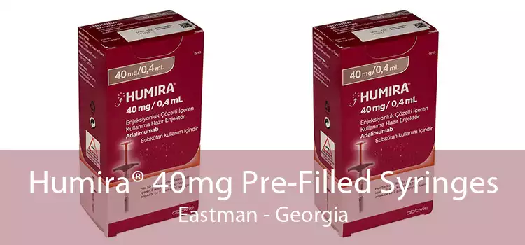 Humira® 40mg Pre-Filled Syringes Eastman - Georgia