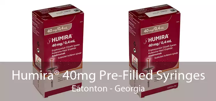 Humira® 40mg Pre-Filled Syringes Eatonton - Georgia