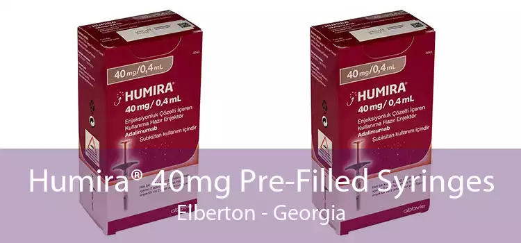 Humira® 40mg Pre-Filled Syringes Elberton - Georgia