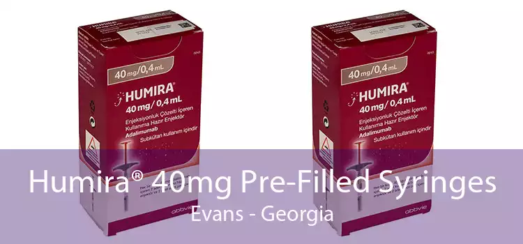 Humira® 40mg Pre-Filled Syringes Evans - Georgia