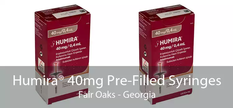 Humira® 40mg Pre-Filled Syringes Fair Oaks - Georgia