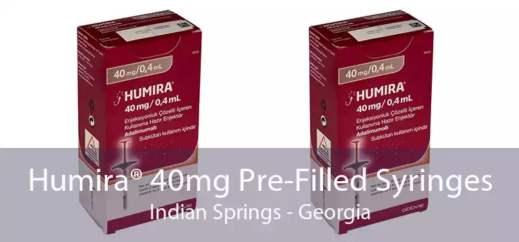 Humira® 40mg Pre-Filled Syringes Indian Springs - Georgia