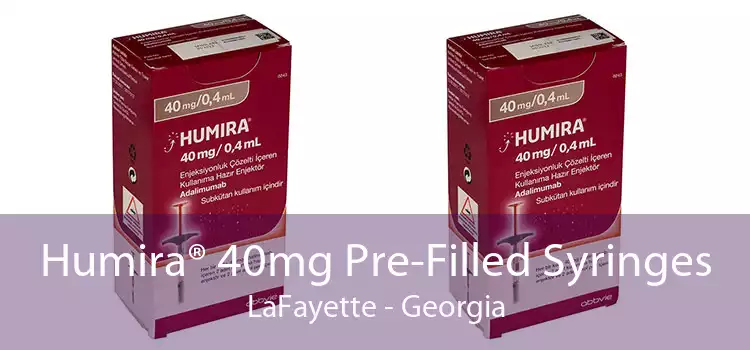Humira® 40mg Pre-Filled Syringes LaFayette - Georgia